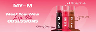 Promotional for MY-M lip oil, featuring three cylindrical lip oil tubes labeled Cherry Cola, Candy Cloud, and Coffee Drip.